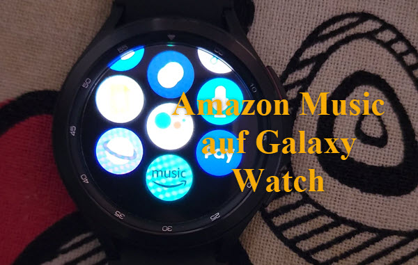Amazon Music auf Galaxy Watch hören