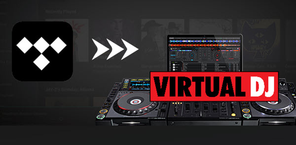 Tidal in Virtual DJ